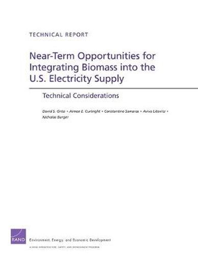 Cover image for Near-Term Opportunities for Integrating Biomass into the U.S. Electricity Supply: Technical Considerations