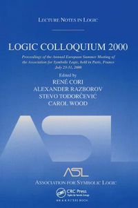 Cover image for Logic Colloquium 2000 (hardcover): Lecture Notes in Logic, 19