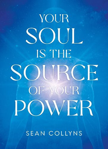 Cover image for Your Soul Is The Source of Your Power