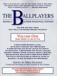 Cover image for The Ballplayers, Hank Aaron to Jim Lyttle: Baseball's Ultimate Biographical Reference