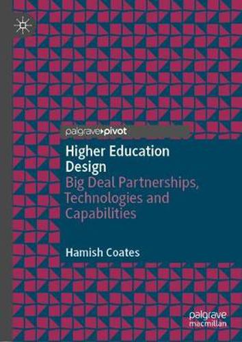 Cover image for Higher Education Design: Big Deal Partnerships, Technologies and Capabilities