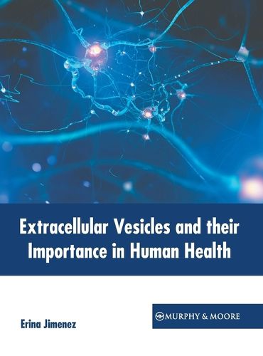 Cover image for Extracellular Vesicles and Their Importance in Human Health
