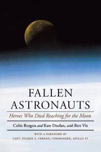 Cover image for Fallen Astronauts: Heroes Who Died Reaching for the Moon