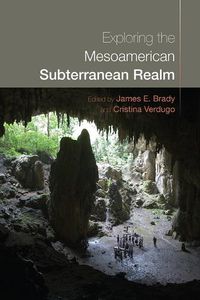 Cover image for Exploring the Mesoamerican Subterranean Realm