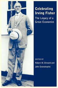 Cover image for Celebrating Irving Fisher: The Legacy of a Great Economist
