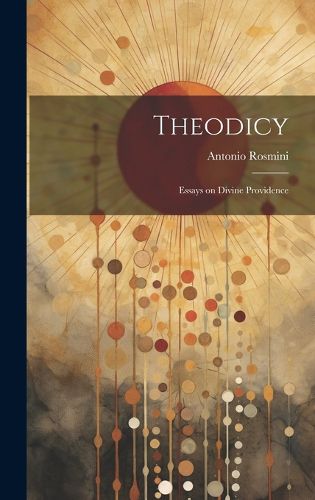 Cover image for Theodicy; Essays on Divine Providence