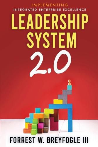 Cover image for Leadership System 2.0: Implementing Integrated Enterprise Excellence