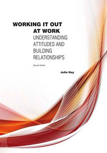 Cover image for Working it Out at Work: Understanding Attitudes and Building Relationships