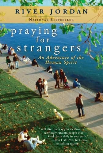 Cover image for Praying for Strangers: An Adventure of the Human Spirit