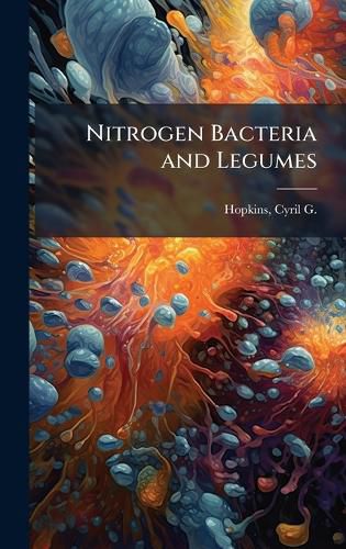 Cover image for Nitrogen Bacteria and Legumes
