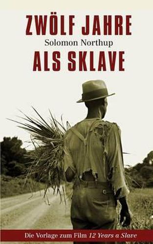 Zwoelf Jahre als Sklave - 12 Years a Slave