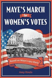 Cover image for Maye's March for Women's Votes