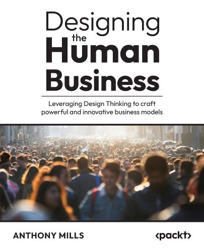 Cover image for Designing the Human Business