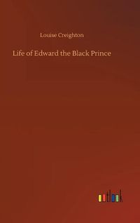 Cover image for Life of Edward the Black Prince