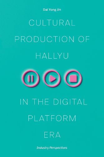 Cover image for Cultural Production of Hallyu in the Digital Platform Era