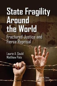 Cover image for State Fragility Around the World: Fractured Justice and Fierce Reprisal