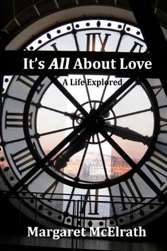 Cover image for It's All About Love: A Life Explored