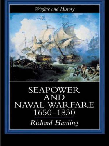 Cover image for Seapower and Naval Warfare, 1650-1830