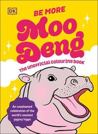 Cover image for Be More Moo Deng