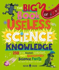 Cover image for The Big Book of Useless Science Knowledge