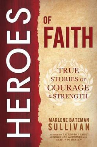 Cover image for Heroes of Faith: True Stories of Courage and Strength