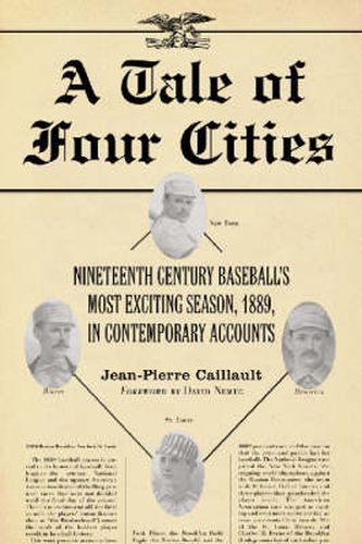 A Tale of Four Cities: Nineteenth Century Baseball's Most Exciting Season, 1889, in Contemporary Accounts