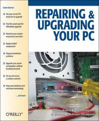 Cover image for Repairing and Upgrading Your PC