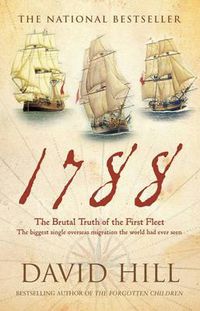 Cover image for 1788: The Brutal Truth of the First Fleet