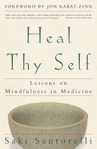 Cover image for Heal Thy Self: Lessons on Mindfulness in Medicine
