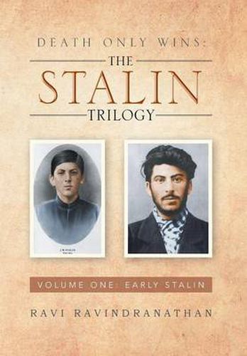 Cover image for Death Only Wins: The Stalin Trilogy: Volume One: Early Stalin