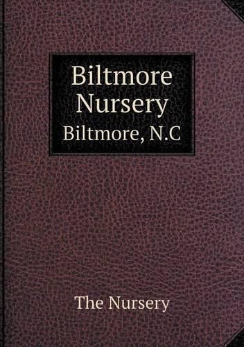 Cover image for Biltmore Nursery Biltmore, N.C