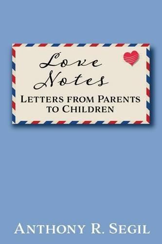 Cover image for Love Notes: Letters from Parents to Children