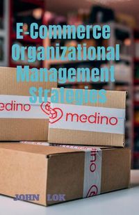 Cover image for E-Commerce Organizational Management Strategies