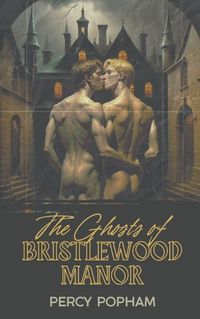 Cover image for The Ghosts of Bristlewood Manor