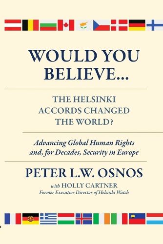 Cover image for Would You Believe...The Helsinki Accords Changed the World?