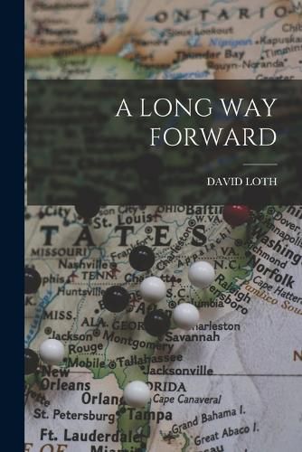 A Long Way Forward