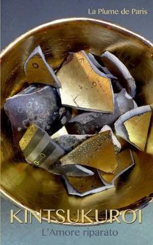 Cover image for Kintsukuroi: L'Amore riparato