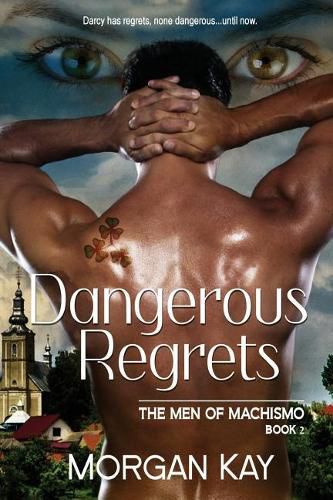 Cover image for Dangerous Regrets: A Romantic Comedy with Suspense