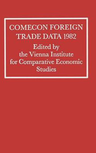 Cover image for Comecon Foreign Trade Data 1982