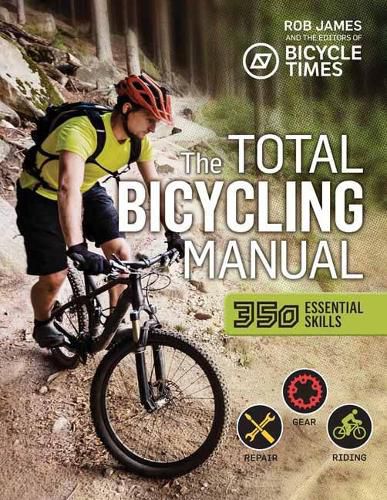 Total Bicycling Manual: 301 Tips for Two-Wheeled Fun