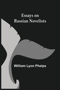 Cover image for Essays on Russian Novelists