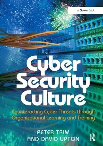 Cover image for Cyber Security Culture: Counteracting Cyber Threats through Organizational Learning and Training