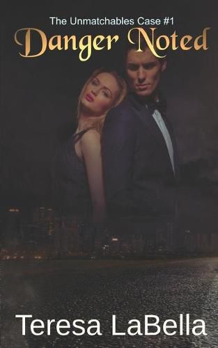 Cover image for Danger Noted: The UnMatchables Case #1