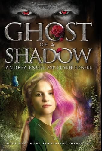 Cover image for Ghost of a Shadow: Book One of the Sadie Myers Chronicles