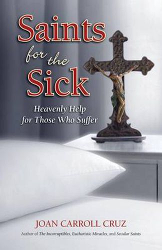 Cover image for Saints for the Sick: Heavenly Help for Those Who Suffer