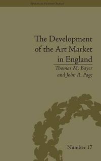 Cover image for The Development of the Art Market in England: Money as Muse, 1730-1900