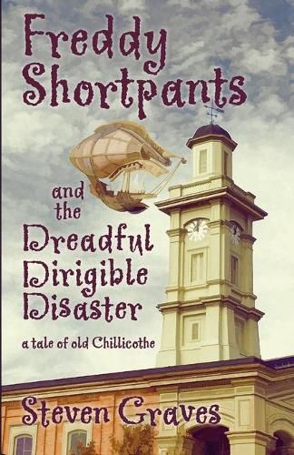 Cover image for Freddy Shortpants and the Dreadful Dirigible Disaster