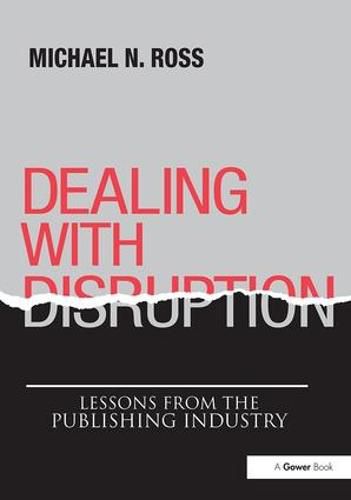 Dealing with Disruption: Lessons from the Publishing Industry