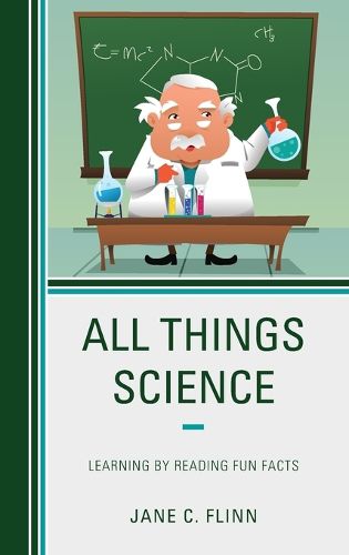 Cover image for All Things Science: Learning by Reading Fun Facts