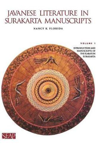 Cover image for Javanese Literature in Surakarta Manuscripts: Introduction and Manuscripts of the Karaton Surakarta